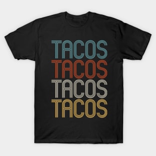 Tacos Tacos Tacos - Groovy Text T-Shirt